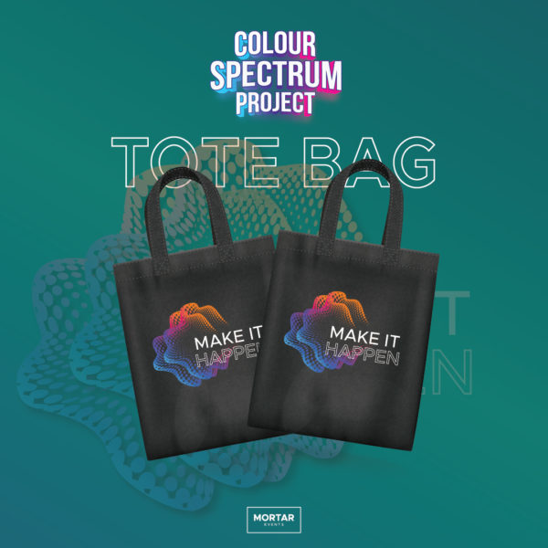 Colour Spectrum Project - Make it Happen Tote Bag